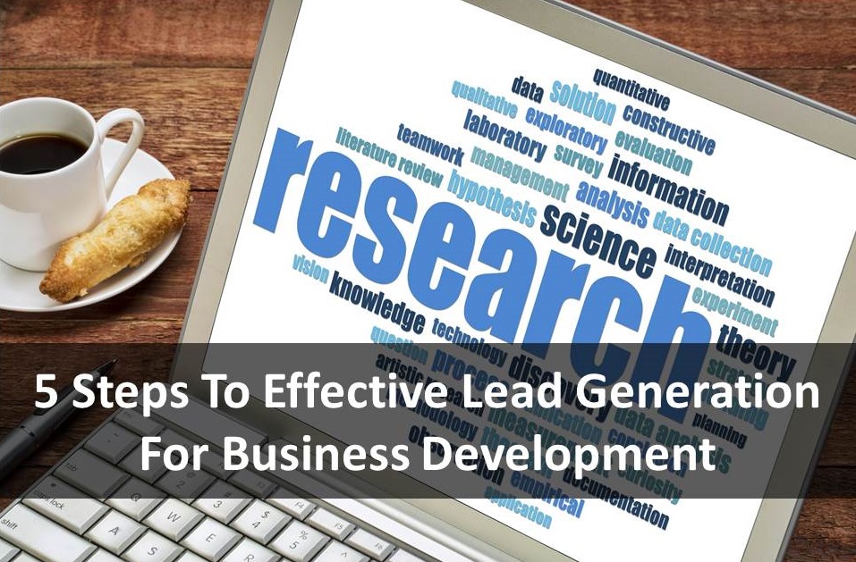 Steps For Effective Lead Generation For Business Development