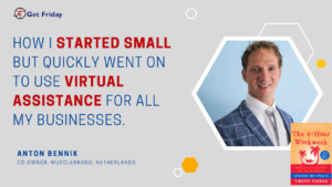 How I started small but quickly went on to use Virtual Assistance for all my businesses.